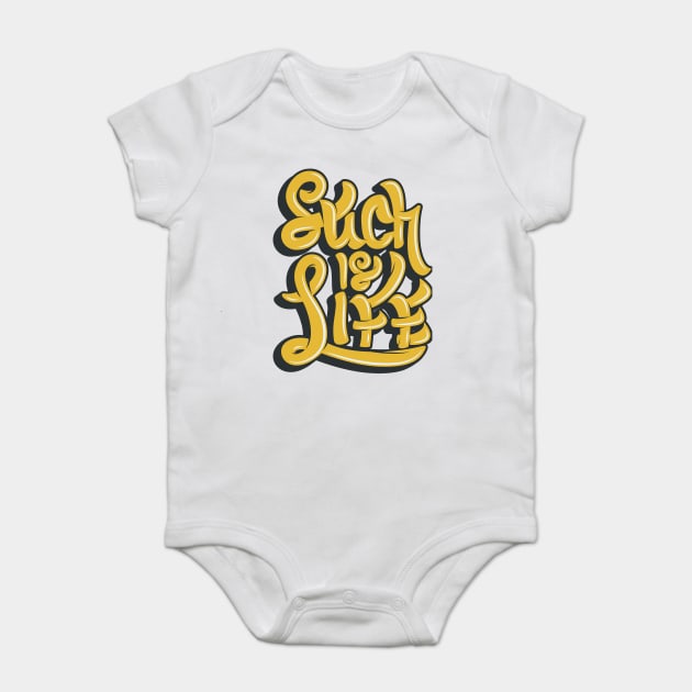 Such Is Life typography Design Baby Bodysuit by Urbanprint